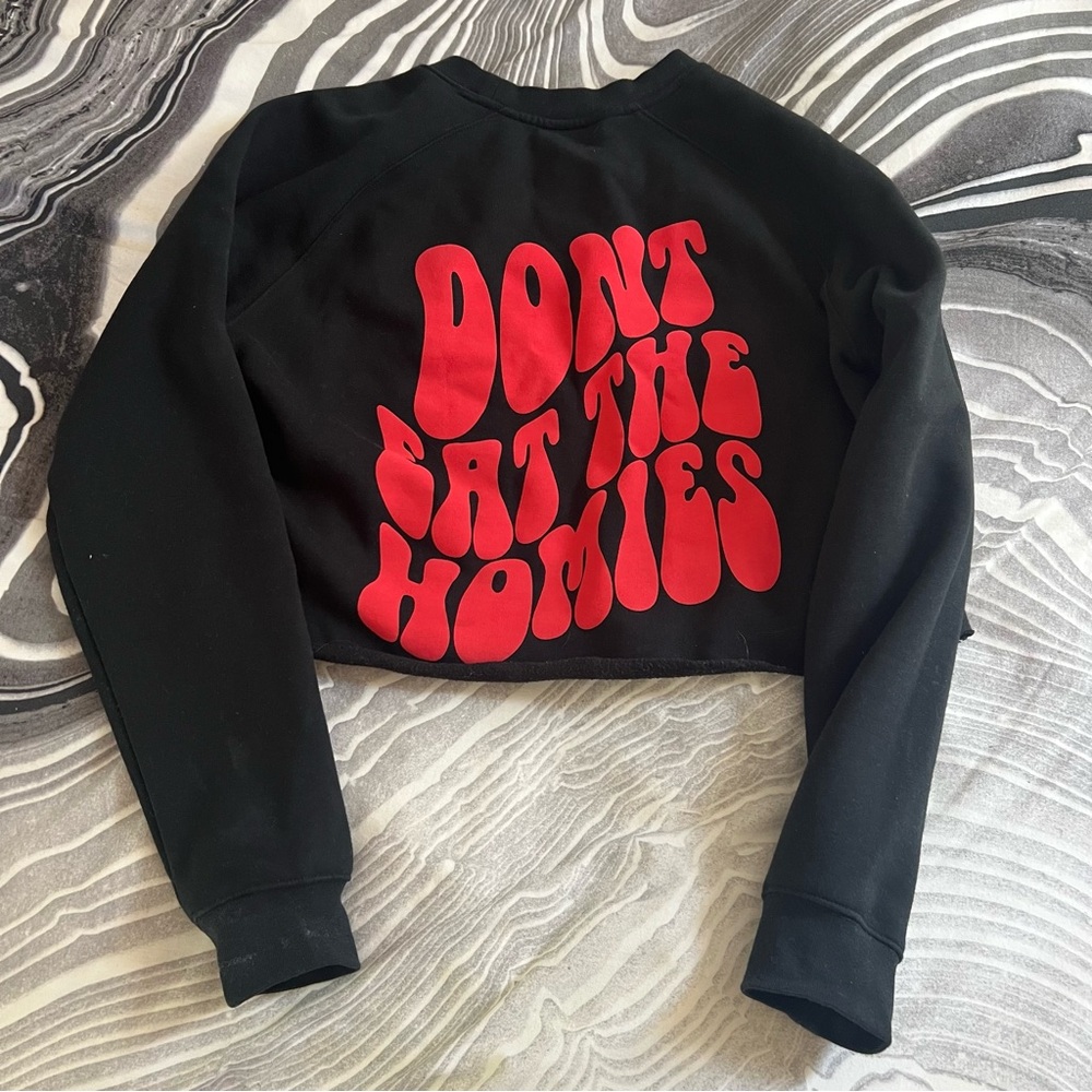 Don’t Eat The Homies Cropped Crewneck